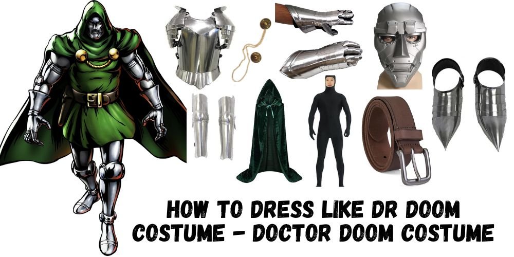 How To Dress Like Dr Doom Costume Doctor Doom Costume