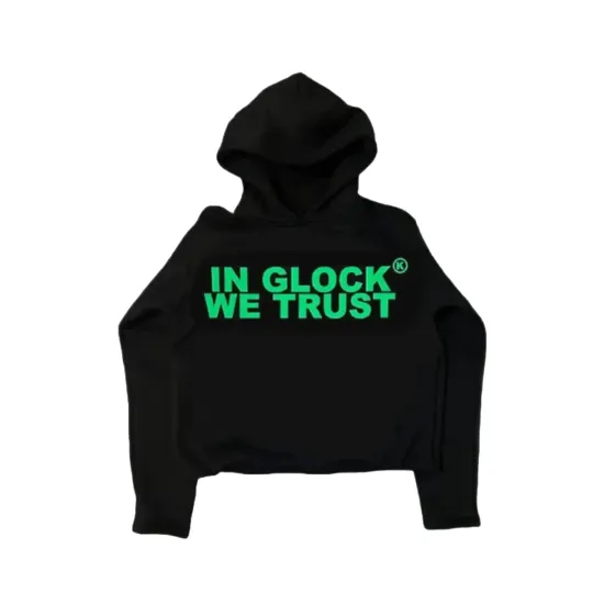 In Glock We Trust Hoodie